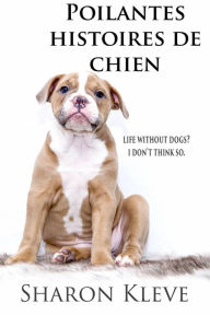 Title: Poilantes histoires de chien, Author: Sharon Kleve