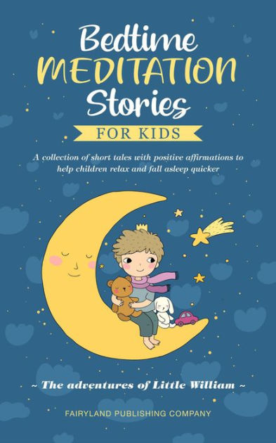 Bedtime Meditation Stories for Kids a Collection of Short Tales With ...