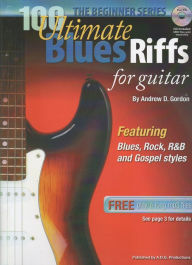 Title: 100 Ultimate Blues Riffs for Guitar Beginner Series (100 Ultimate Blues Riffs Beginner Series), Author: Andrew D. Gordon
