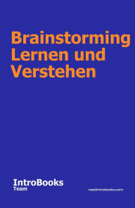 Title: Brainstorming Lernen und Verstehen, Author: IntroBooks Team