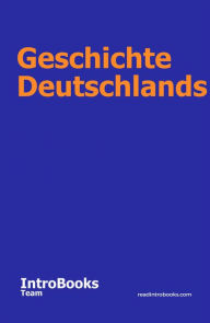 Title: Geschichte Deutschlands, Author: IntroBooks Team