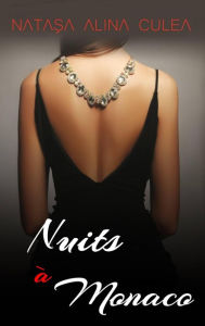 Title: Nuits à Monaco, Author: Nata?a Alina Culea