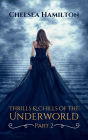 Thrills and Chills of the Underworld - Part 2 (Underworld Flash Fiction, #2)