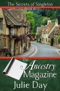 Title: The Ancestry Magazine (The Secrets of Singleton), Author: Julie Day