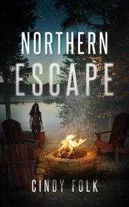 Title: Northern Escape, Author: Cindy Folk