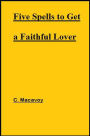 Five Spells to Get a Faithful Lover