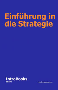 Title: Einführung in die Strategie, Author: IntroBooks Team