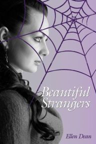 Title: Beautiful Strangers (Hyacinth Dickinson Book 1, #1), Author: Ellen Dean