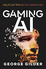 Title: Gaming AI, Author: George Gilder