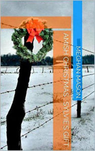 Title: Amish Christmas Sylvie's Gift, Author: Meghan Mason