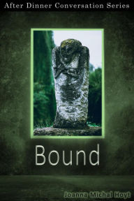 Title: Bound (After Dinner Conversation, #45), Author: Joanna Michal Hoyt