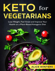 Title: Keto for Vegetarians, Author: Alice Winters