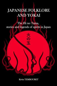 Title: Japanese Folklore and Yokai - Hi no Tama, Author: kevin tembouret