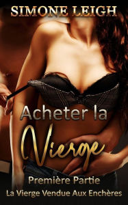 Title: Acheter la vierge - Première partie - La vierge mise aux enchères, Author: Simone Leigh