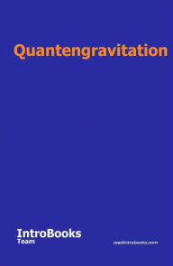 Title: Quantengravitation, Author: IntroBooks Team