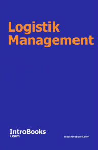 Title: Logistik Management, Author: IntroBooks Team