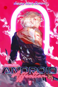 Title: Android Affection - Book 1: Rogue Zero, Author: Beau Van Dalen