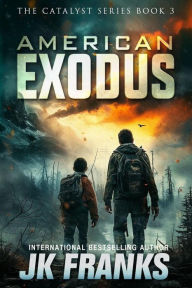 Title: American Exodus (Catalyst Series, #3), Author: JK Franks