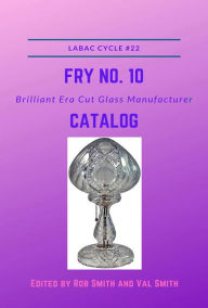 H. C. Fry No. 10 Brilliant Era Cut Glass Manufacturer Catalog