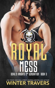 Title: Royal Mess (Devil's Knights 2nd Generation), Author: Winter Travers