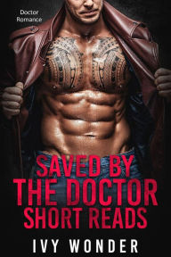 Title: Saved By The Doctor Short Reads: Doctor Romance, Author: Michelle Love
