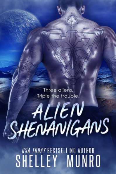 Alien Shenanigans (Triple the Trouble, #2)
