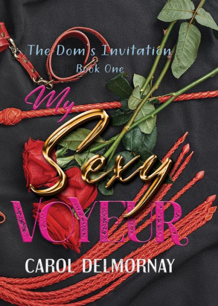 My Sexy Voyeur (The Dom's Invitation, #1)