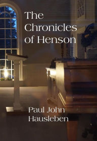 Title: The Chronicles of Henson, Author: Paul John Hausleben