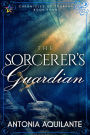 The Sorcerer's Guardian (Chronicles of Tournai, #4)