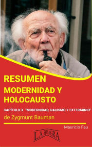 Title: Resumen de Modernidad y Holocausto (RESÚMENES UNIVERSITARIOS), Author: MAURICIO ENRIQUE FAU