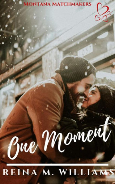 One Moment (Montana Matchmakers, #7)