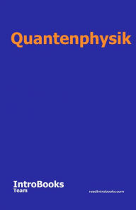 Title: Quantenphysik, Author: IntroBooks Team