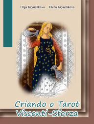 Title: Criando o Tarot Visconti-Sforza, Author: Elena Kryuchkova