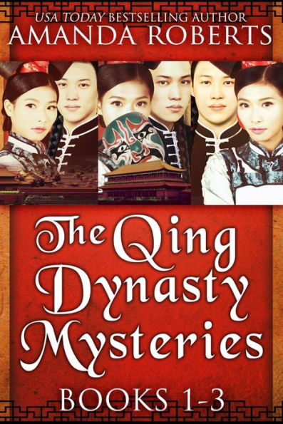The Qing Dynasty Mysteries: Books 1-3: A Historical Mystery Series (The Qing Dynasty Mysteries Boxed Sets, #1)