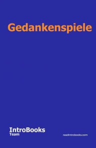 Title: Gedankenspiele, Author: IntroBooks Team