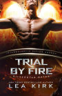 Trial by Fire (Silverstar Mates (The Intergalactic Dating Agency), #4)