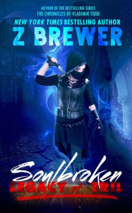 Title: Soulbroken (Legacy of Tril), Author: Z Brewer