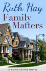 Family Matters (Home Truths, #1)