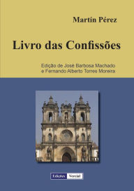 Title: Livro das Confissões, Author: Martín Pérez