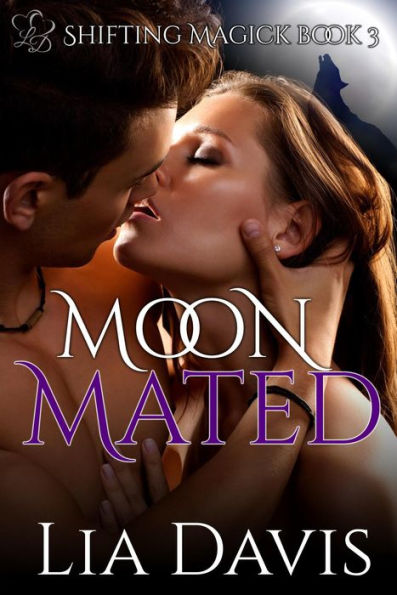 Moon Mated (Shifting Magick Trilogy, #3)