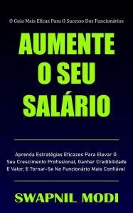Title: Aumente O Seu Salário (Portuguese Edition), Author: Swapnil Modi