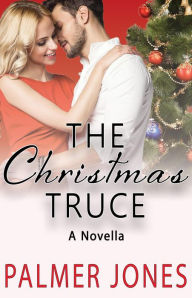 Title: The Christmas Truce (Rosalind Brewery Series, #1.5), Author: Palmer Jones