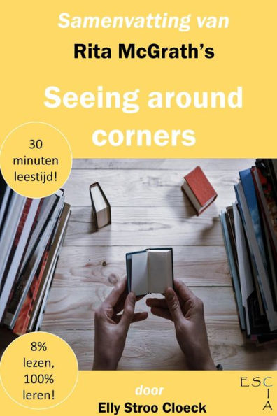 Samenvatting van Rita McGrath's Seeing Around Corners (Innovatie Collectie)