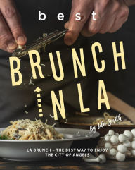 Title: Best Brunch In LA: LA Brunch - The Best Way to Enjoy the City of Angels, Author: Ida Smith