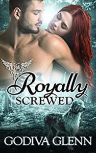Title: Royally Screwed (Otherworld Shifters), Author: Godiva Glenn