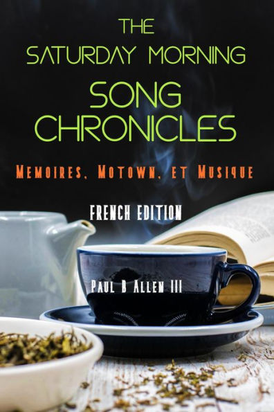 The Saturday Morning Song Chronicles: Mémoires, Motown et Musique