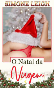 Title: O Natal da Virgem (Comprando a Virgem, #7), Author: Simone Leigh