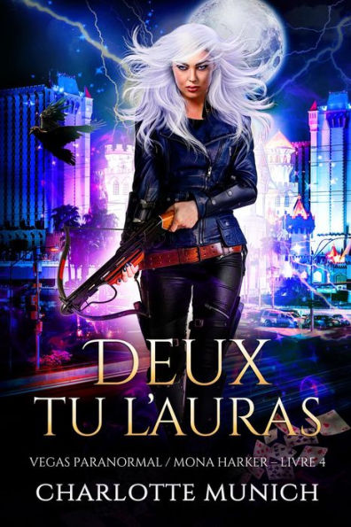 Deux tu l'auras (Vegas Paranormal / Mona Harker, #4)