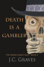 Death is a Gambler (The McKay Family Saga, #3)