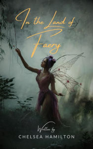 Title: In the Land of Faery (Collection of Dark Fantasy & Fairy Tales), Author: Andy Rose
